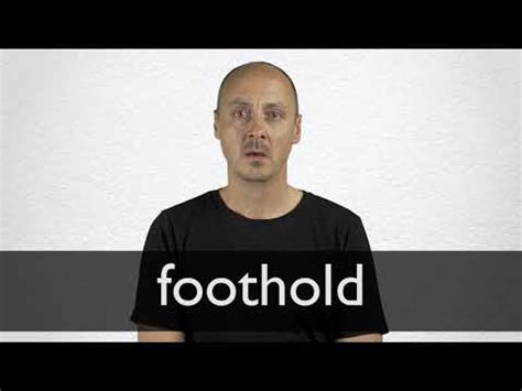 foothuhd|foothold noun .